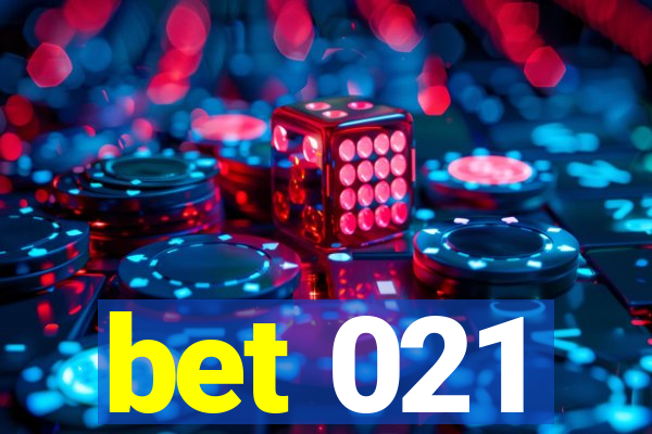 bet 021